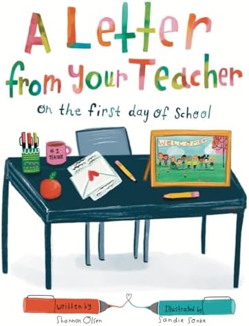 A Letter From Your Teacher: On the First Day of School (The Classroom Community Collection) by Shannon Olsen