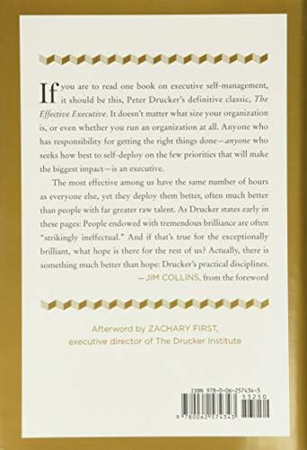 The Effective Executive: The Definitive Guide to Getting the Right Things Done ― Peter Drucker's Classic Management and Leadership Book by Peter F. Drucker