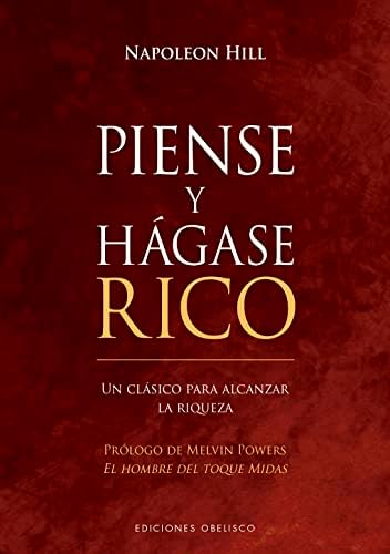 Piense y hágase rico (N.E.): Un clásico para alcanzar la riqueza by Napoleon Hill