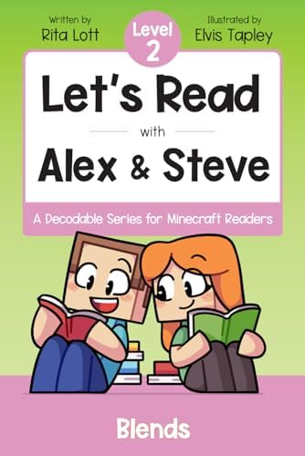 Let's Read With Alex and Steve! Level 2 - Consonant Blends: A Decodable Book for Minecraft Readers (Let's Read With Alex and Steve! A Decodable Series for Minecraft Readers) by Rita Lott