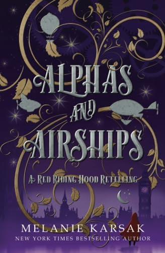Alphas and Airships (The Red Cape Society) by Melanie Karsak