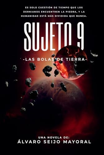 Sujeto 9: Las Bolas de Tierra (Spanish Edition) by Álvaro Seijo Mayoral
