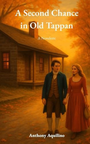A Second Chance in Old Tappan by Anthony Aquilino