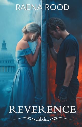 Reverence: A Faith-Based Dystopian Novel (The Reverence Trilogy, Book 1) by Raena Rood