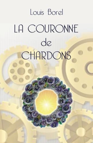 La couronne de chardons (French Edition) by Louis Borel
