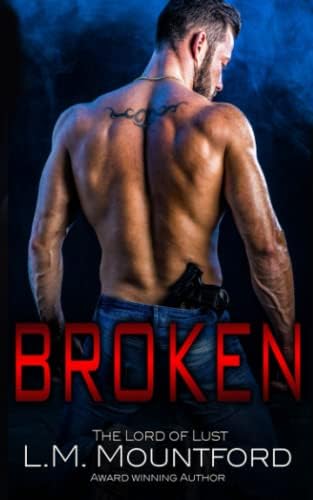 Broken: A second Chance Age Gap Romance (Salacious) by L.M. Mountford