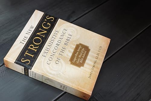 The New Strong's Exhaustive Concordance of the Bible: Every Word of the Bible Indexed, Large Print Edition by James Strong