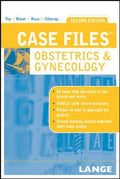 Case Files Obstetrics and Gynecology, Second Edition (LANGE Case Files) by Eugene Toy
