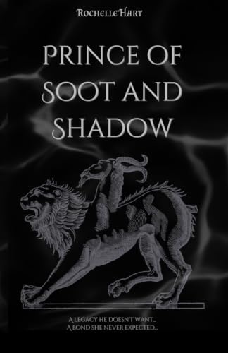Prince of Soot and Shadow by Rochelle Hart