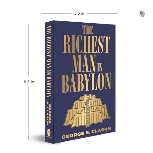 Richest Man in Babylon (Deluxe Hardbound Edition), The by George S. Clason
