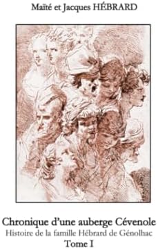 Chronique d'une auberge Cévenole Tome 1 (French Edition) by Maïté et Jacques Hébrard