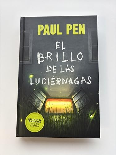 El brillo de las luciérnagas (edición limitada con cantos pintados) / The Light of the Fireflies (Limited Sprayed Edges Edition) (Spanish Edition) by Paul Pen