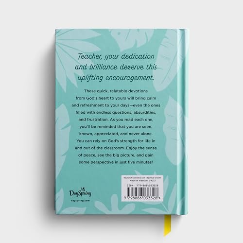 The 5-Minute Teacher Devotional: 90 Daily Devotions to Encourage and Uplift (The Perfect Appreciation Gift or Encouraging Present for the Teacher or Educator in Your Life) by DaySpring