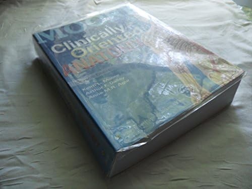 Clinically Oriented Anatomy by Ph.D. Moore, Keith L.