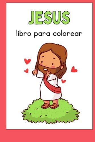 Jesus libro de colorear: Spanish christian coloring book (Spanish Edition) by JVT Books