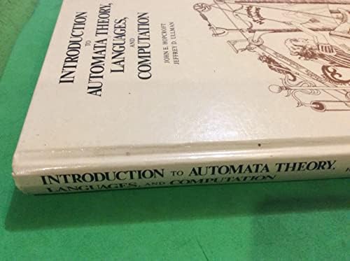 Introduction to Automata Theory, Languages and Computation (Addison-Wesley series in computer science) by John E. Hopcroft