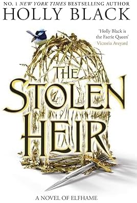 The Stolen Heir Duology 2 Books Collection Set By Holly Black (The Stolen Heir, The Prisoner's Throne) by Holly Black