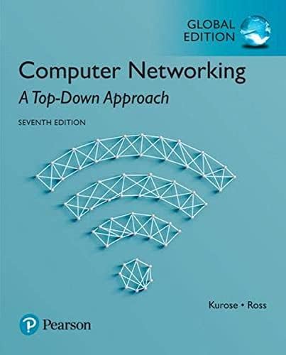 Computer Networking: A Top-Down Approach, Global Edition by Keith Ross James Kurose