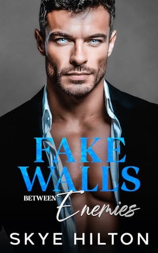 Fake Walls Between Enemies: A Billionaire Enemies to Lovers Age-Gap Romance (Fake Vows- The Billionaires Standalone Romance) by Skye Hilton