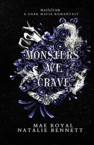 Monsters we Crave: A Dark Mafia Romantasy (Maelstrom) by Natalie Bennett