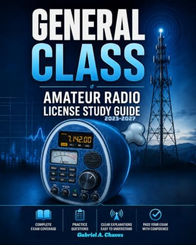 General Class Amateur Radio License Study Guide 2023-2027 by Gabriel Chavez