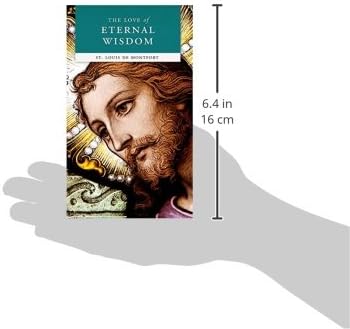Love of Eternal Wisdom by St. Louis de Montfort