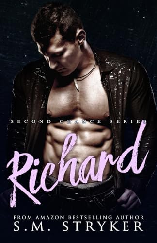 Richard (Second Chance Series) by SM Stryker