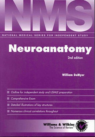 Nms Neuroanatomy (National Medical Series for Independent Study) by William Demyer