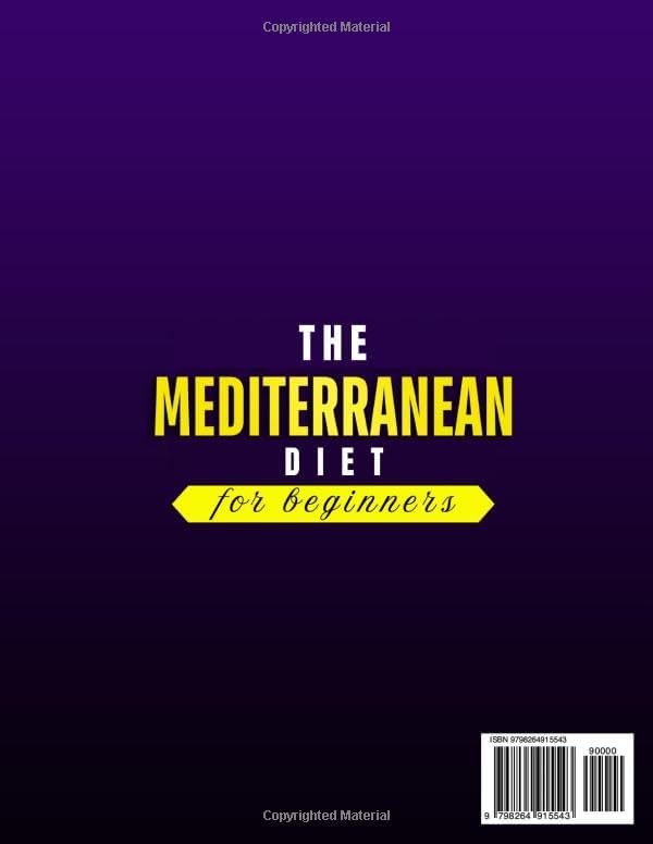 MEDITERRANEAN DIET FOR BEGINNERS: Quick, anti-infiammatory Recipes to lower Blood Pressure, Boost energy and feel Amazing in 4 weeks: According to recent studies 2025 by DR Greg Miles
