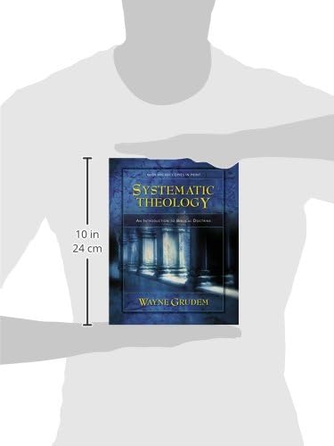 Systematic Theology: An Introduction to Biblical Doctrine by Wayne Grudem