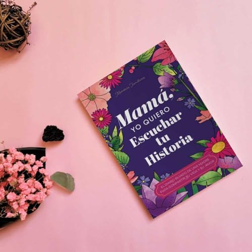 Mamá, Quiero Escuchar tu Historia: Una Madre Diario Guiado Comparte tu Vida y su Amor (Spanish Edition) by Jeffrey Mason