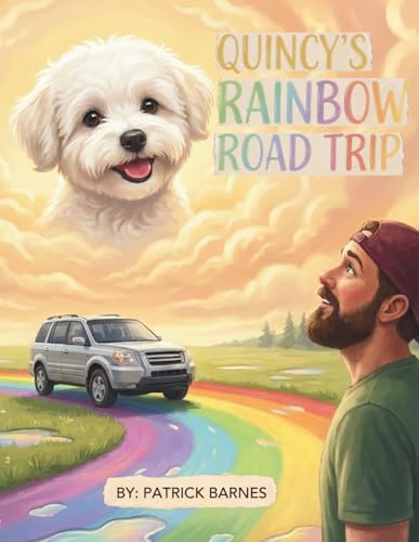 Quincy's Rainbow Road Trip by Patrick Barnes