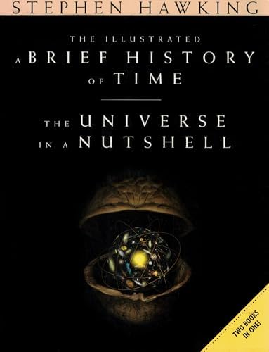 The Illustrated "A Brief History of Time" and "The Universe in a Nutshell" by Stephen W. Hawking
