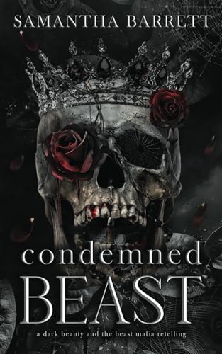 Condemned Beast: Fairytales with a Twist by Samantha Barrett