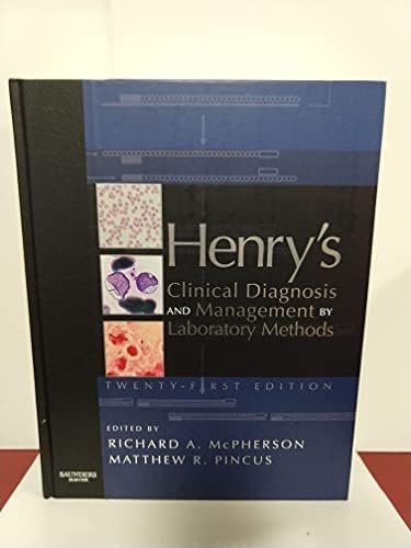 Henry's Clinical Diagnosis and Management by Laboratory Methods by Richard A. McPherson