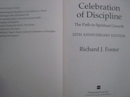 Celebration of Discipline: The Path to Spiritual Growth (Volume 18) by Richard J. Foster