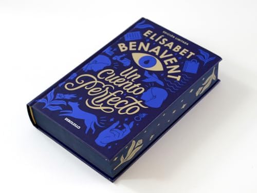 Un cuento perfecto (Edición limitada, cantos pintados) / A Perfect Story (Limited Edition, Sprayed Edges) (Spanish Edition) by Elísabet Benavent