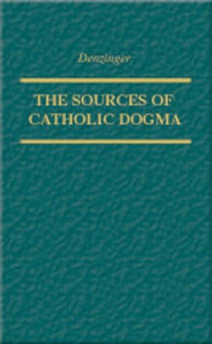 The Sources of Catholic Dogma by Henry Denzinger