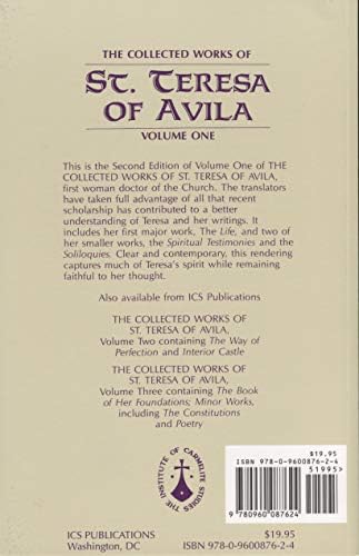 The Collected Works of St. Teresa of Avila, Vol. 1 (featuring The Book of Her Life, Spiritual Testimonies and the Soliloquies) by Teresa of Avila