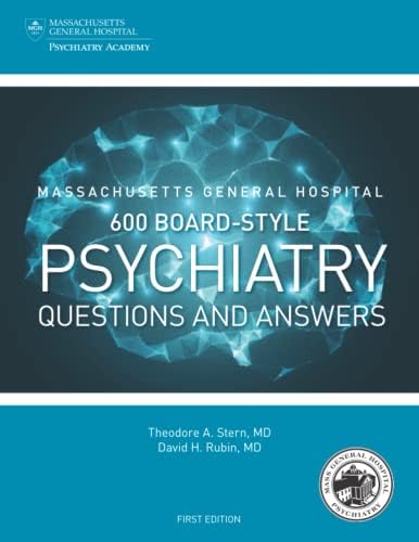 600 Board-Style Psychiatry Questions and Answers: First Edition by Theodore A. Stern MD