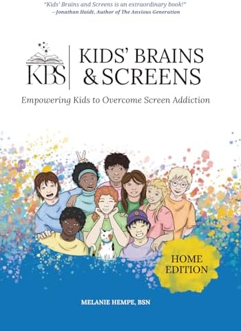 Kids' Brains & Screens (Home Edition): Empowering Kids to Overcome Screen Addiction by Melanie Hempe