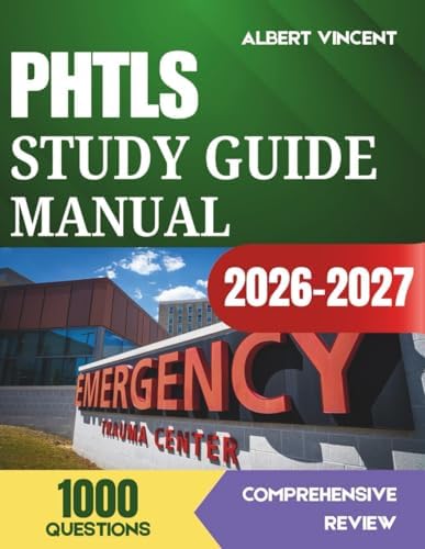 PHTLS Study Guide Manual 2026-2027: Complete Prehospital Trauma Life Support Review with 1,000 Practice Questions by Albert Vincent