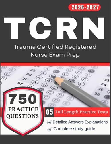 TCRN Study Guide 2026-2027: 5 Full Length Practice Tests and 750 Practice Questions for Trauma Certified Registered Nurse Exam Prep by Conly Cooper