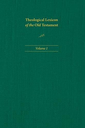 Theological Lexicon of the Old Testament: Volume 1 by Ernst Jenni