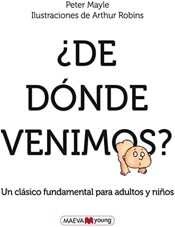 ¿De dónde venimos?: Un clásico imprescindible de educación sexual para adultos y niños. by Peter Mayle