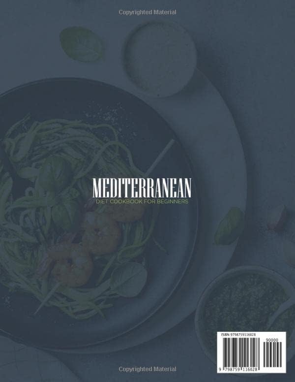 Mediterranean Diet Cookbook for Beginners: 1300+ Quick & Easy Flavorful Recipes to Ensure Lifelong Health and Lower Cholesterol. 16-Week Easy Meal Plan to Build Healthy Habits & Change Your Lifestyle by Zoe Valastro