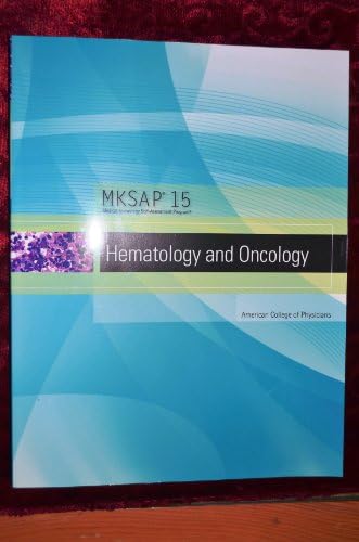 MKSAP 15 Medical Knowledge Self-assessment Program: Hematology and Oncology by American College of Physicians