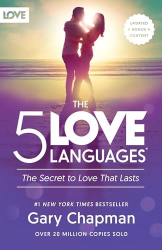 The 5 Love Languages®: The Secret to Love that Lasts by Gary Chapman