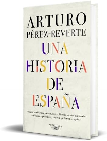 Una historia de España / A History of Spain (Spanish Edition) by Arturo Perez-Reverte