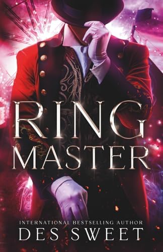 Ringmaster: A Dark Circus Romantasy (The Kingdom of Shadow & Bone) by Des Sweet